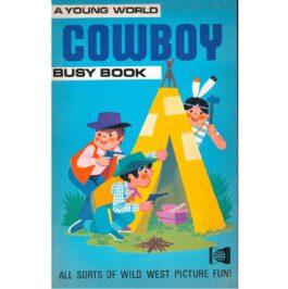 COWBOY - A YOUNG WORLD BUSY BOOK
