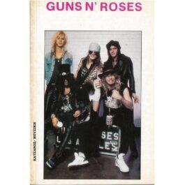 GUNS N’ ROSES – ΤΑ ΤΡΑΓΟΥΔΙΑ ΤΟΥΣ