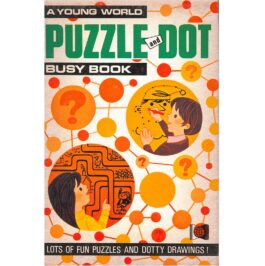 PUZZLE AND DOT – A YOUNG WORLD BUSY BOOK