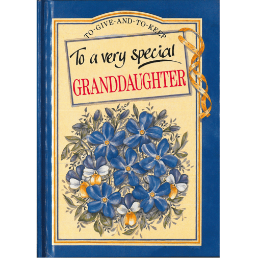 TO A VERY SPECIAL GRANDDAUGHTER